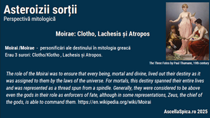 #89 Asteroizii sorții (Moira, Clotho, Lachesis si  Atropos)