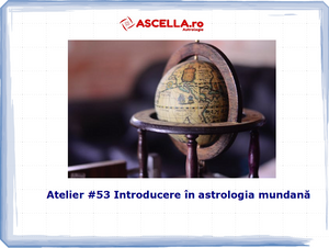 #53 - Introducere în astrologia mundană - geopolitică